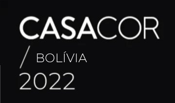 CASACOR | Bolívia 2022